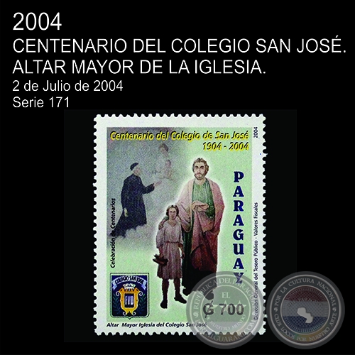 CENTENARIO DEL COLEGIO SAN JOSÉ - (AÑO 2004 - SERIE 171)